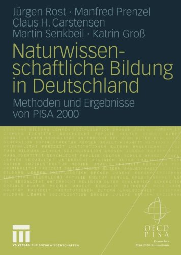 Naturwissenschaftliche Bildung in Deutschland: Methoden und Ergebnisse von PISA 2000 (German Edition)
