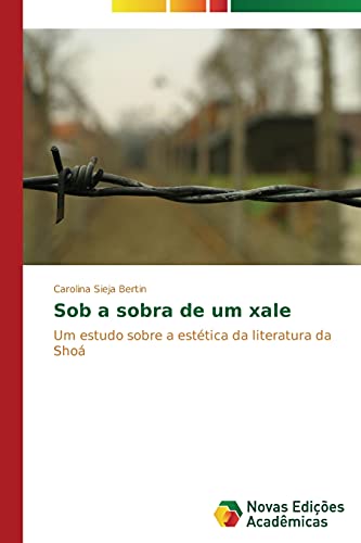 Sob a sobra de um xale: Um estudo sobre a estética da literatura da Shoá