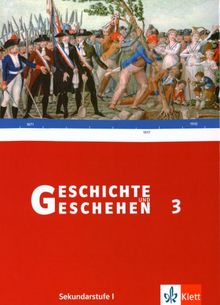 Geschichte und Geschehen - aktuelle Ausgabe: Geschichte und Geschehen 3. Schülerbuch. Rheinland-Pfalz, Saarland: Sekundarstufe I: BD 3