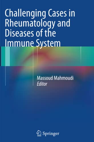 Challenging Cases in Rheumatology and Diseases of the Immune System