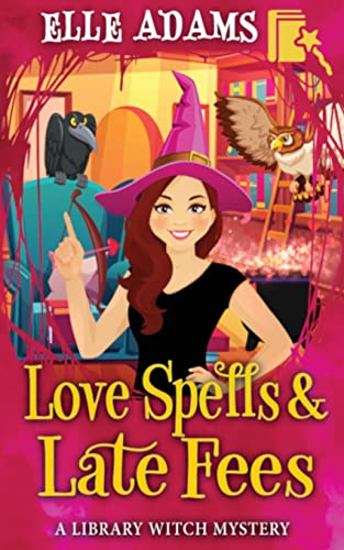 Love Spells & Late Fees (A Library Witch Mystery, Band 5)