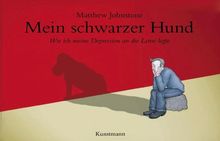 Mein schwarzer Hund: Wie ich meine Depression an die Leine legte