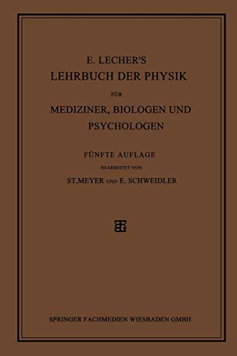 E. Lecher’s Lehrbuch der Physik für Mediziner, Biologen und Psychologen