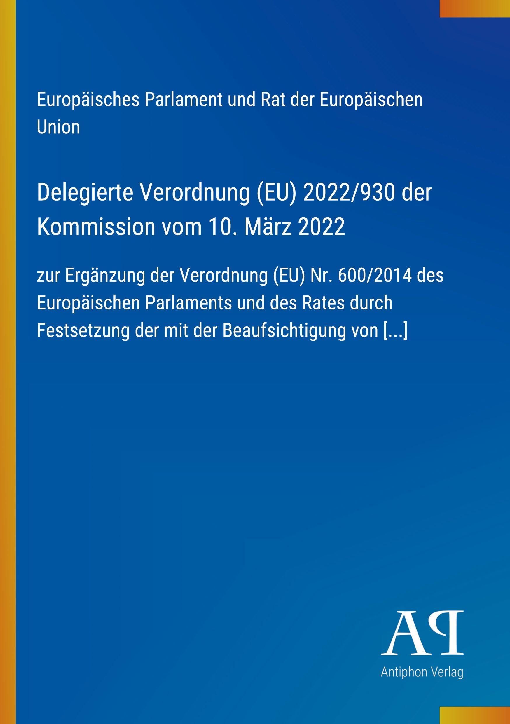 Delegierte Verordnung (EU) 2022/930 der Kommission vom 10. März 2022
