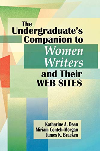 Undergraduate's Companion to Women Writers and Their Web Sites (Undergraduate Companion Series)
