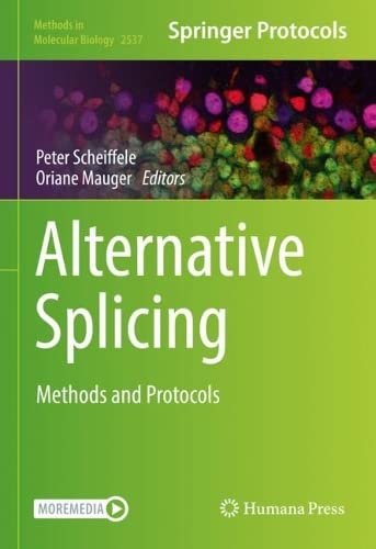 Alternative Splicing: Methods and Protocols (Methods in Molecular Biology, 2537, Band 2537)