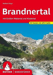 Brandnertal: mit Großem Walsertal und Klostertal. 50 Touren mit GPS-Tracks (Rother Wanderführer)