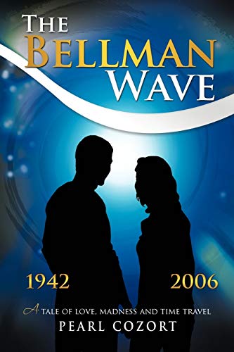 The Bellman Wave: A Tale of Love, Madness and Time Travel