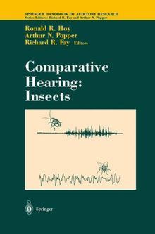 Comparative Hearing: Insects (Springer Handbook of Auditory Research)