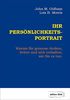 Ihr Persönlichkeits-Portrait: Warum Sie genauso denken, lieben und sich verhalten, wie Sie es tun (Edition Klotz)