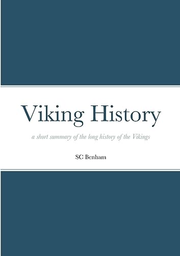 Viking History: a short summary of the long history of the Vikings