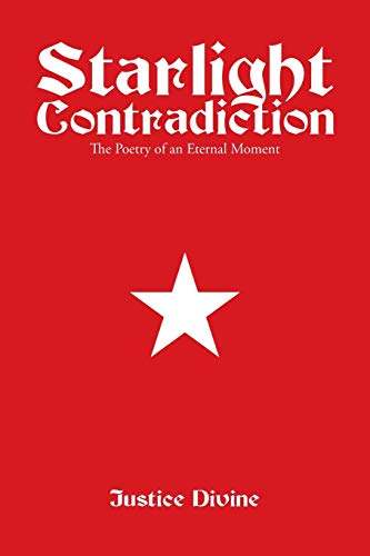 Starlight Contradiction: The Poetry of an Eternal Moment