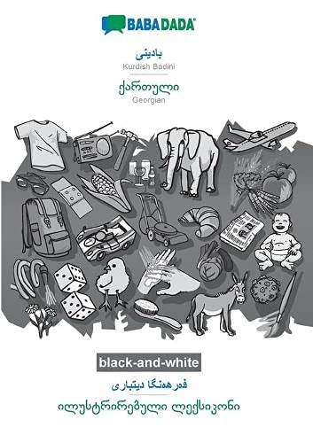 BABADADA black-and-white, Kurdish Badini (in arabic script) - Georgian (in georgian script), visual dictionary (in arabic script) - visual dictionary ... (in georgian script), visual dictionary