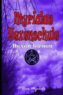 Myrialas Hexenschule: Hexen lernen