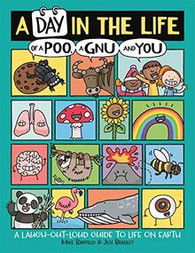 A Day in the Life of a Poo, a Gnu and You