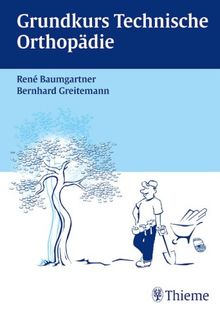 Grundkurs Technische Orthopädie