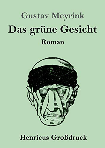 Das grüne Gesicht (Großdruck): Roman