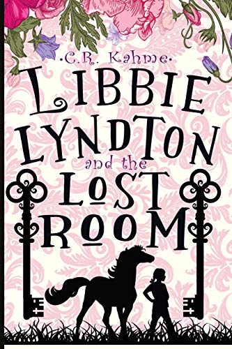 Libbie Lyndton and the Lost Room: Libbie Lyndton Adventure Series book #2 (The Adventures of Libbie Lyndton, Band 2)