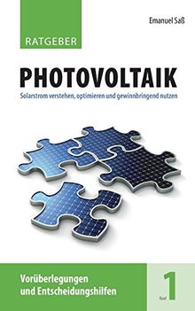 Ratgeber Photovoltaik, Band 1: Vorüberlegungen und Entscheidungshilfen