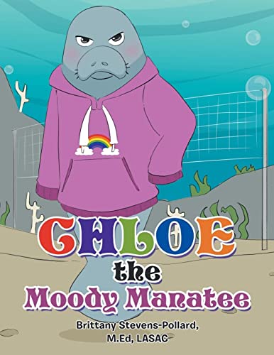 Chloe the Moody Manatee