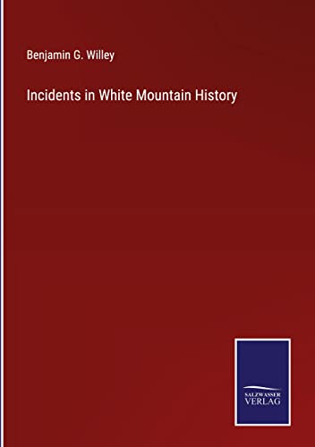 Incidents in White Mountain History