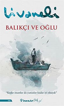 Balikci ve Oglu: "Keşke İnsanlar da Yunuslar Kadar İyi Olsaydı"