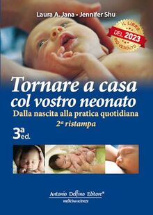 Tornare a casa col vostro neonato. Dalla nascita alla pratica quotidiana