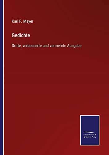 Gedichte: Dritte, verbesserte und vermehrte Ausgabe