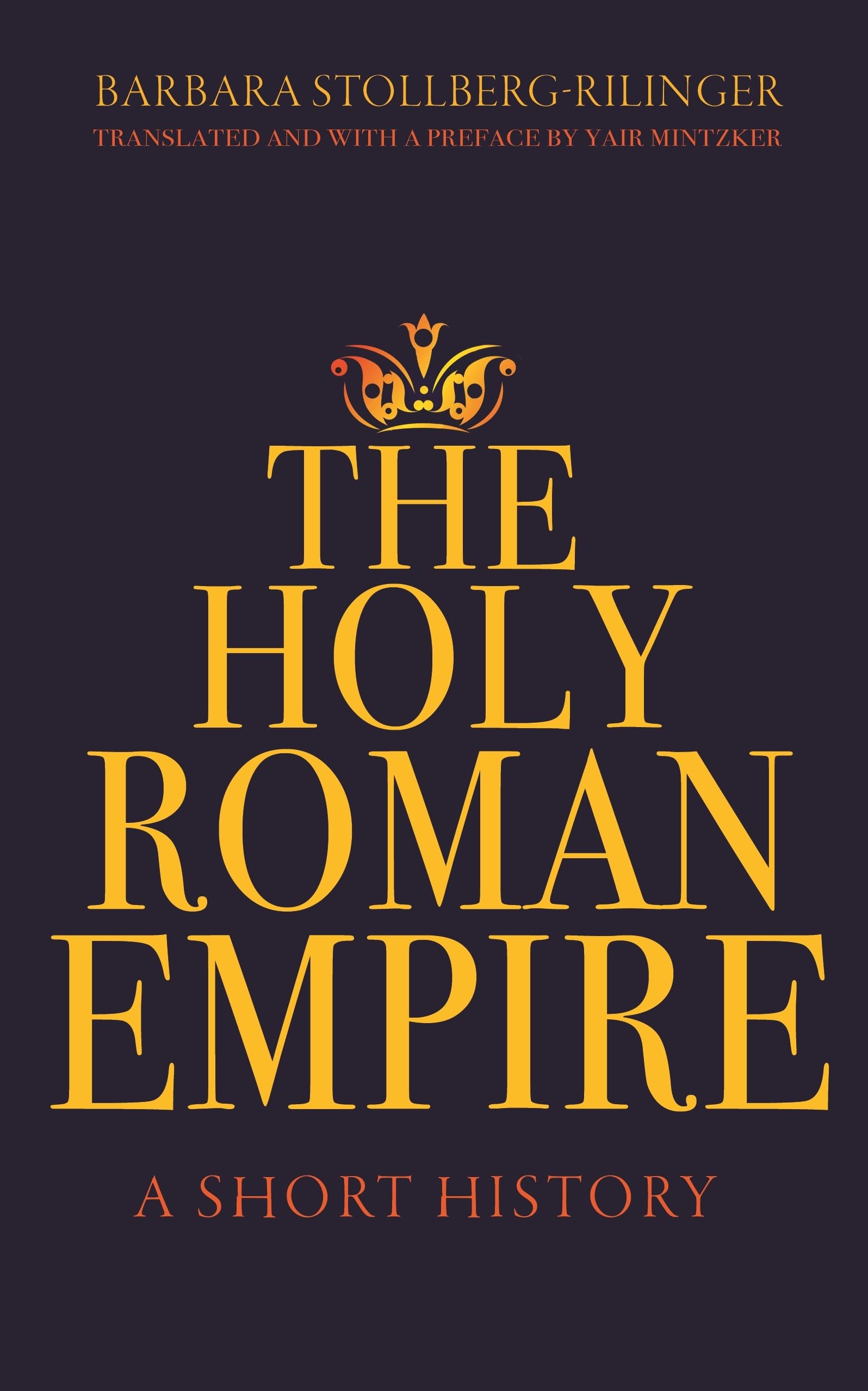 The Holy Roman Empire - A Short History