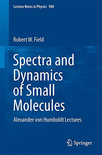 Spectra and Dynamics of Small Molecules (Lecture Notes in Physics)