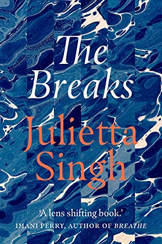 Singh, Julietta: The Breaks