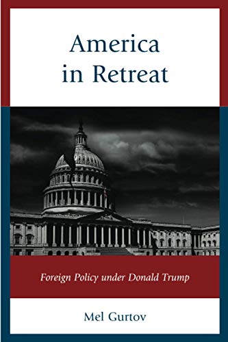 America in Retreat: Foreign Policy under Donald Trump (World Social Change)