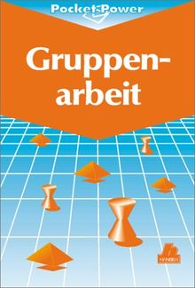 Gruppenarbeit: einführen, bewerten und weiterentwickeln