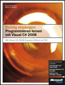 Richtig einsteigen: Programmieren lernen mit Visual C 2008