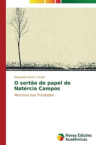 O sertão de papel de Natércia Campos: Memória das Trindades