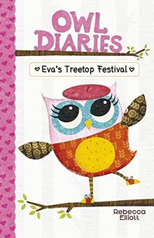 Eva's Treetop Festival (Owl Diaries, Band 1)