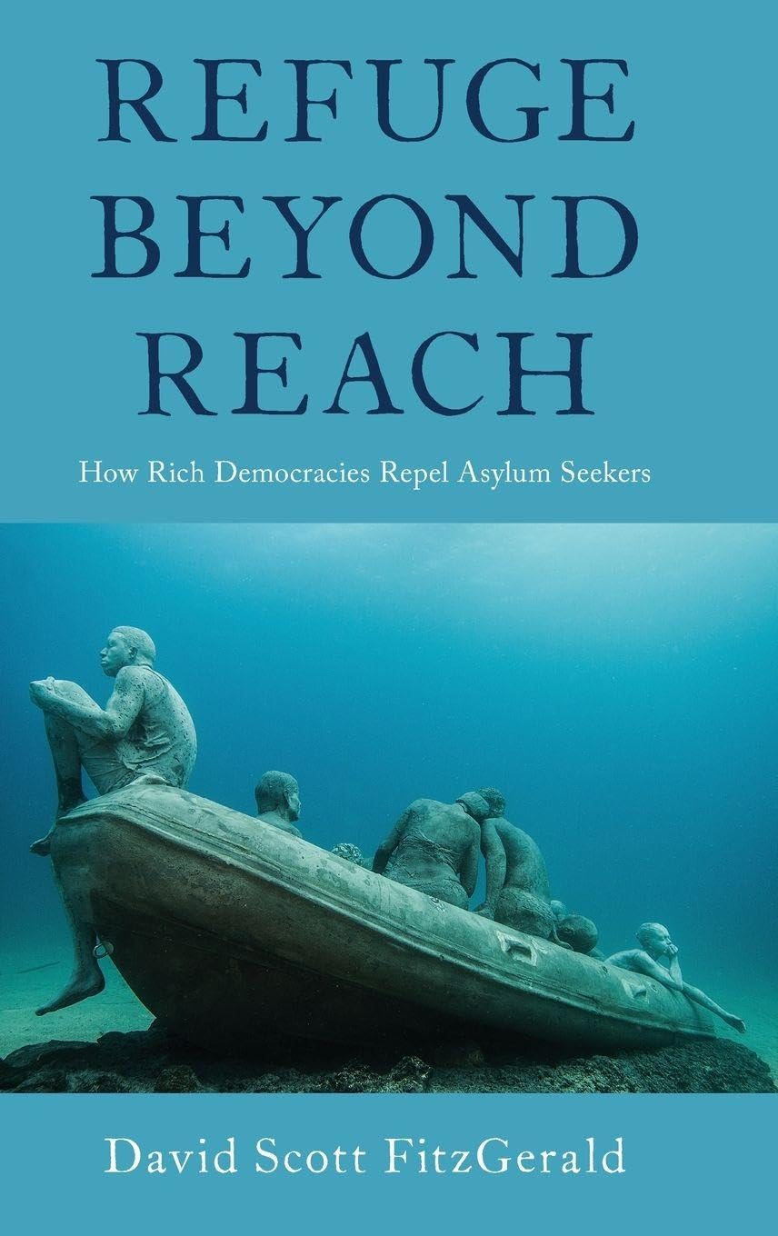 REFUGE BEYOND REACH C: How Rich Democracies Repel Asylum Seekers
