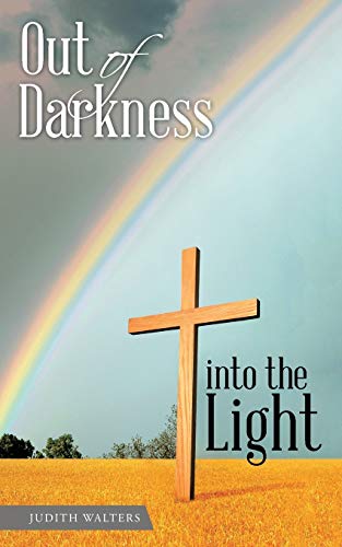 Out of Darkness into the Light