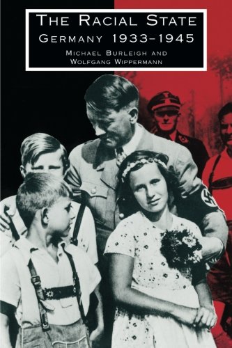 The Racial State: Germany 19331945 (Burleigh)