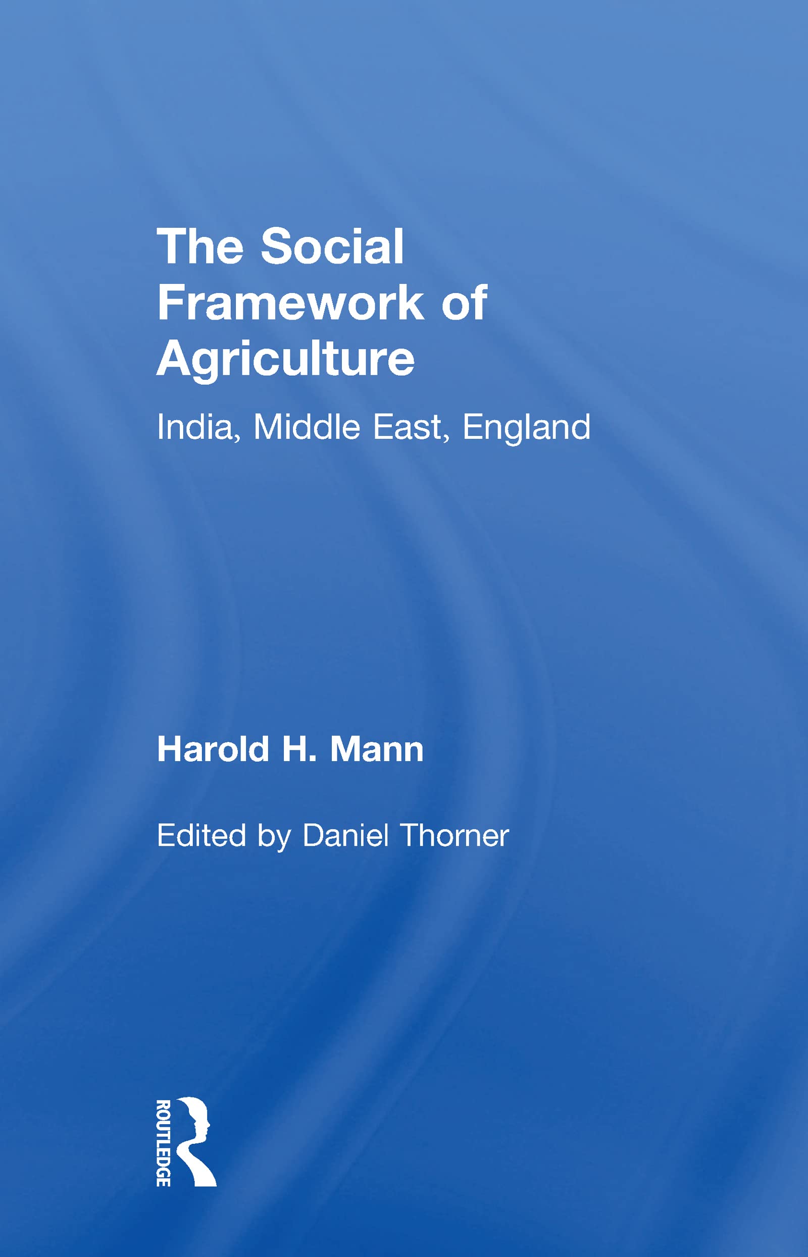 Social Framework of Agriculture: India, Middle East, England