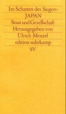 Im Schatten des Siegers: Japan II. Staat und Gesellschaft.