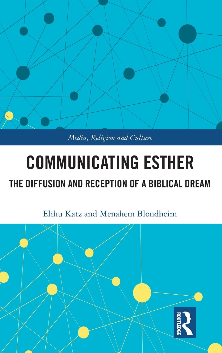 Communicating Esther: The Diffusion and Reception of a Biblical Dream (Routledge Research in Religion, Media and Culture)
