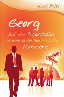 Georg: Auf der Startbahn in eine außergewöhnliche Karriere