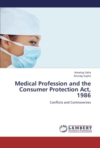 Medical Profession and the Consumer Protection Act, 1986: Conflicts and Controversies
