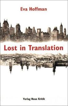 Lost in Translation. Ankommen in der Fremde
