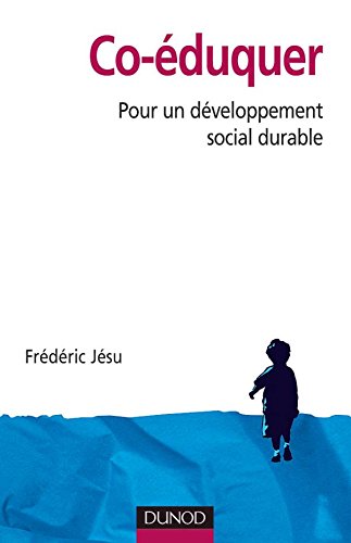 Co-éduquer : Pour Un Développement Social Durable (action Sociale)