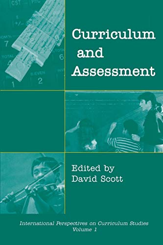 Curriculum and Assessment (International Perspectives on Curriculum Studies, V. 1)