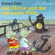 Die Olchis und der schwarze Pirat - Hörbuch