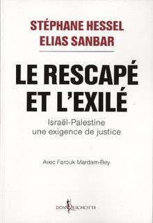 Le rescapé et l'exilé : Israël-Palestine, une exigence de justice