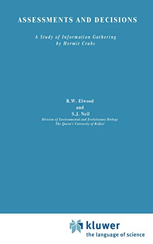 Assessments and Decisions: A study of information gathering by hermit crabs (Studies in Behavioural Adaptation)